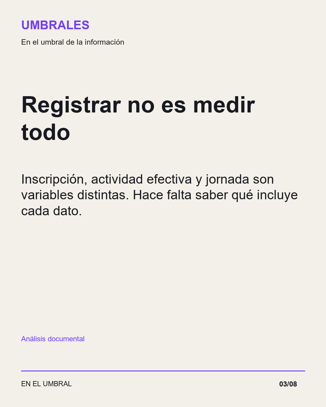 Registrar no es medir todo: Inscripción, actividad efectiva y jornada son variables distintas. Hace falta saber qué incluye cada dato.