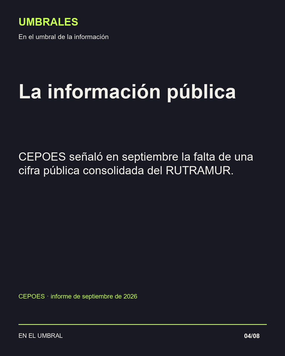 La información pública: CEPOES señaló en septiembre la falta de una cifra pública consolidada del RUTRAMUR.