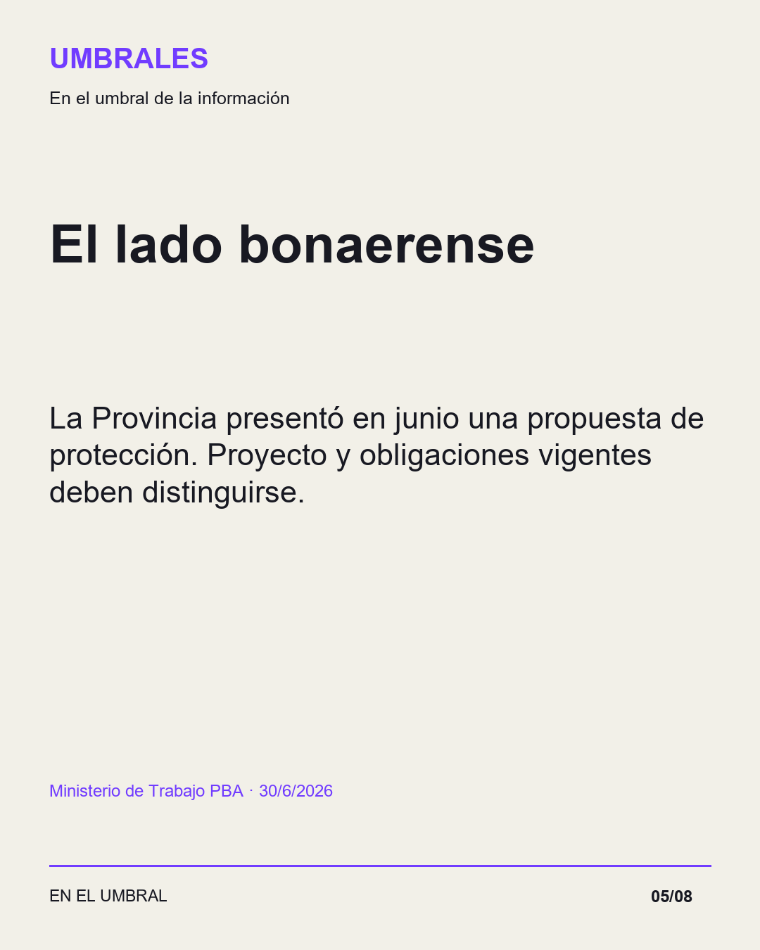 El lado bonaerense: La Provincia presentó en junio una propuesta de protección. Proyecto y obligaciones vigentes deben distinguirse.