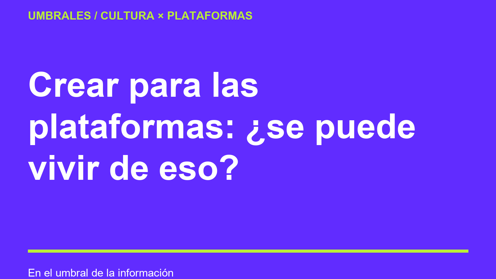 Apertura tipográfica: Crear para las plataformas: ¿se puede vivir de eso?