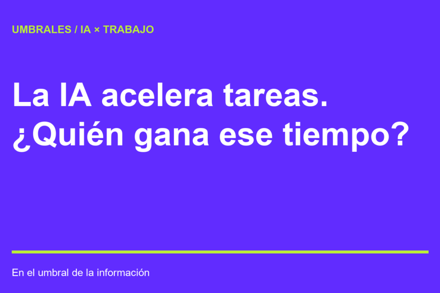 Apertura tipográfica: La IA acelera tareas. ¿Quién gana ese tiempo?