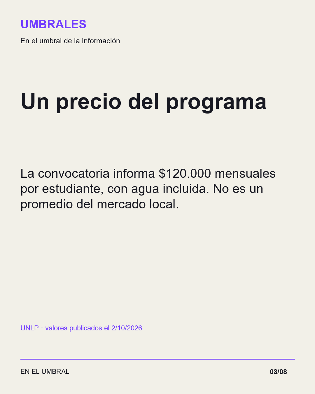 Un precio del programa: La convocatoria informa $120.000 mensuales por estudiante, con agua incluida. No es un promedio del mercado local.