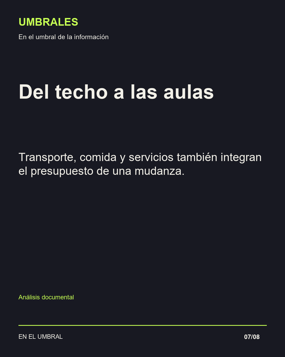 Del techo a las aulas: Transporte, comida y servicios también integran el presupuesto de una mudanza.